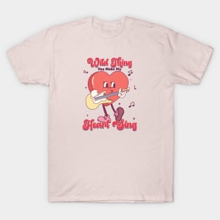 Wild Thing You Make My Heart Sing Happy Valentines Day T-Shirt